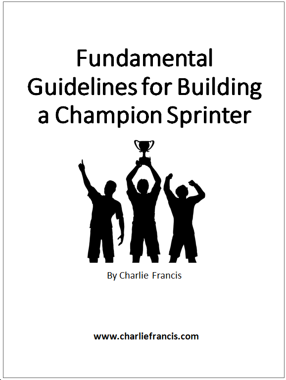 Fundamental Guidelines for Building a Champion Sprinter (Key Concepts Book 7)
