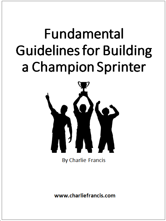 Fundamental Guidelines for Building a Champion Sprinter (Key Concepts Book 7-7)